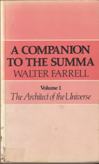 A Companion To The Summa Volume 1 The Architect of the Universe