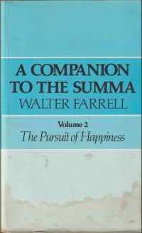 A Companion To The Summa Volume 2 The Pursuit of Happiness