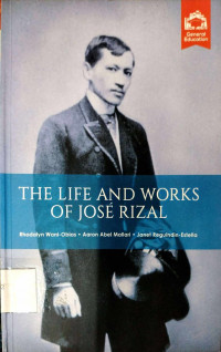 The Life and Works of Jose Rizal