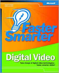 Faster Smarter Digital Video