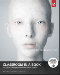 Adobe Photoshop CS6 Classroom in a Book