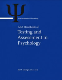 APA Handbook of Testing and Assessment in Psychology Volume 1