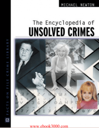 The Encyclopedia of Unsolved Crimes