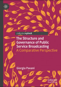 The Structure and Governance of Public Service Broadcasting: A Comparative Perspective