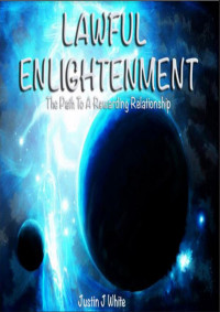 Lawful Enlightenment: The Path to a Rewarding Relationship