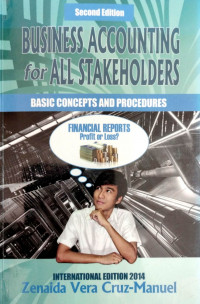 Business Accounting for All Stakeholders: Basic Concepts and Procedures