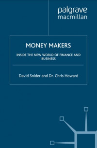 Money Makers Inside the New World of Finance  and Business