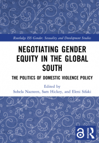 Negotiating Gender Equity in the Global South: The Politics of Domestic Violence Policy