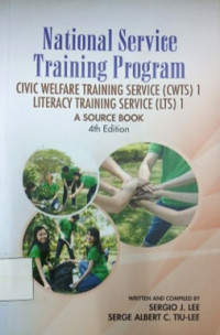 National Service Training Program: Civic Welfare Training Service (CWTS) 1 Literacy Training Service (LTS) 1 A Source Book