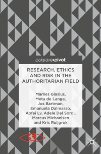 Research, Ethics and Risk in the Authoritarian Field