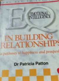 EQ Emotional Intelligence in Building Relationships: A Pathway to Happiness and Prosperity