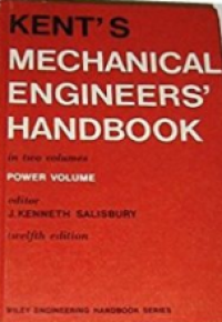 Kent's Mechanical Engineer's Handbook in two Volumes