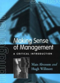 Making Sense of Management: A Critical Introduction