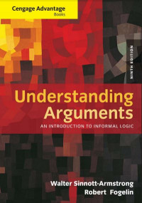 Understanding Arguments: An Introduction to Informal Logic