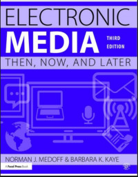 Electronic Media Then, Now, and Later