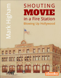 Shouting Movie in Fire Station: Blowing Up Hollywood