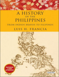 A History of the Philippines From Indios Bravos to Filipinos