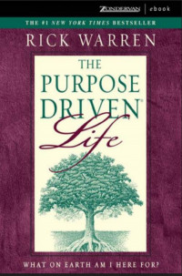 The Purpose-Driven Life: What on Earth Am I Here For