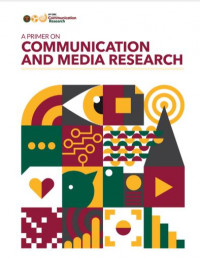 A Primer on Communication and Media Research