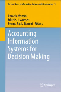 Accounting Information Systems for Decision Making: Lecture Notes in Information Systems and Organisation 3