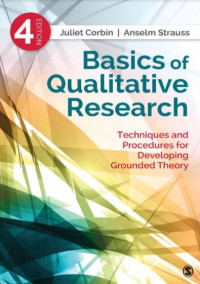 Basics of Qualitative Research: Techniques and Procedures for Developing Grounded Theory