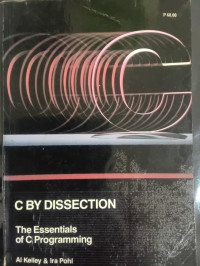 C by Dissection: The Essentials of C Programming