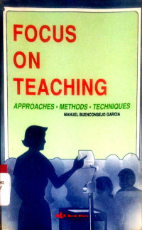 Image of Focus on Teaching Approaches, Methods, Techniques
