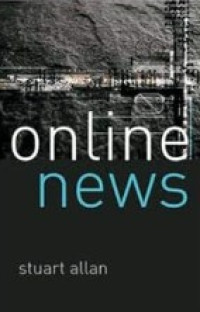Online News: Journalism and Internet
