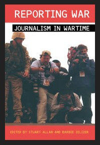 Reporting War: Journalism in Wartime