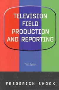 Television Field Production and Reporting