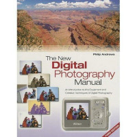 The New Digital Photography Manual