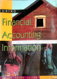 Using Decision Case Approach, Financial Accounting Information