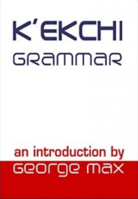 K'eqchi Grammar