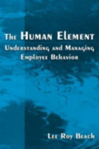 The Human Element: Understanding and Managing Employee Behavior