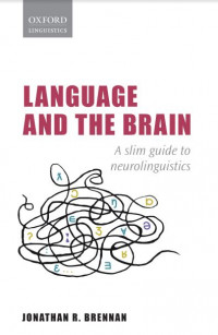 Language and the Brain: A Slim Guide to Neurolinguistics