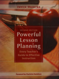 Powerful Lesson Planning: Every Teachers Guide to Effective Instruction