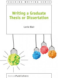 Writing a Graduate Thesis or Dissertation